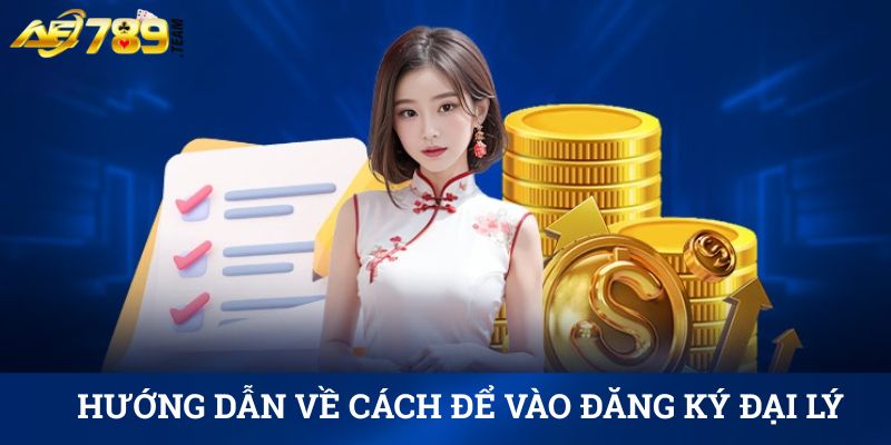 Hướng dẫn về cách để vào đăng ký đại lý